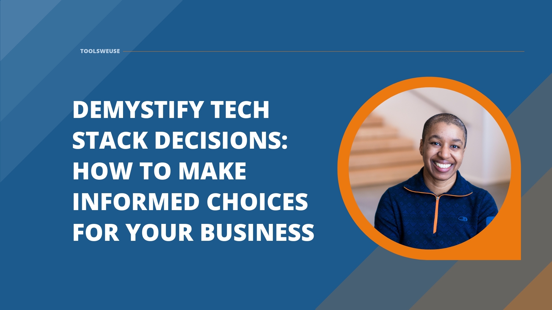 Demystify Tech Stack Decisions: How to Make Informed Choices for Your Business